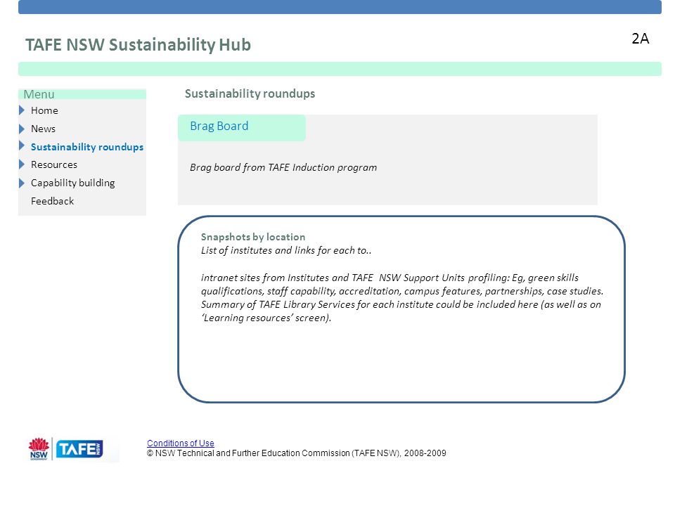 Home News Sustainability roundups Resources Capability building Feedback Conditions of Use Conditions of Use © NSW Technical and Further Education Commission (TAFE NSW), Menu Brag Board Sustainability roundups Snapshots by location List of institutes and links for each to..
