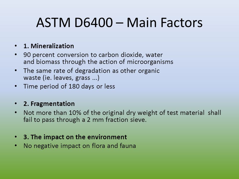 ASTM D6400 – Main Factors 1.