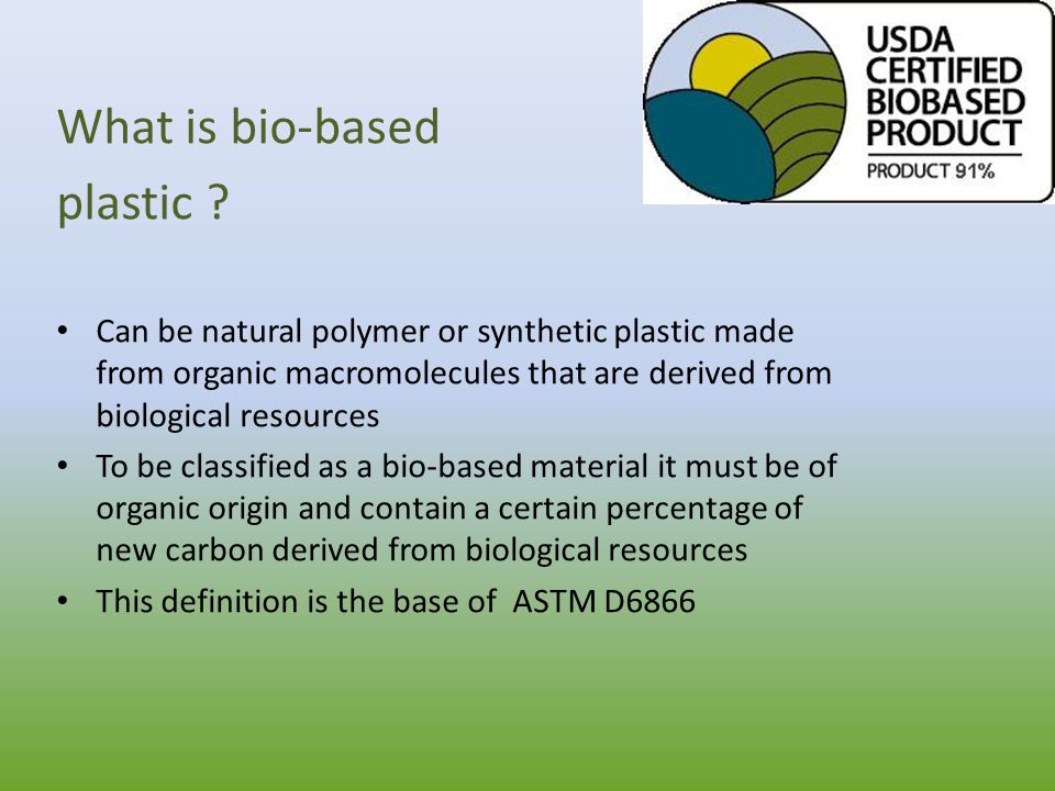 What is bio-based plastic .