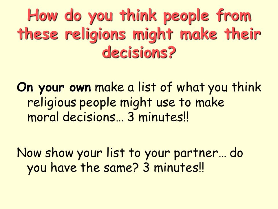 How do you think people from these religions might make their decisions.