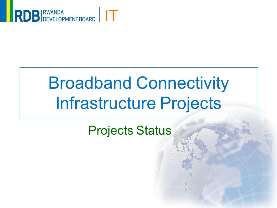 IT Broadband Connectivity Infrastructure Projects Projects Status