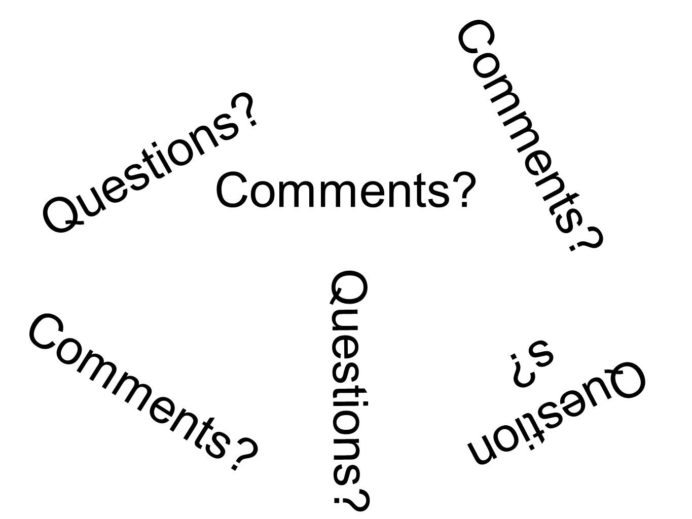 Questions Comments Questions Comments Question s