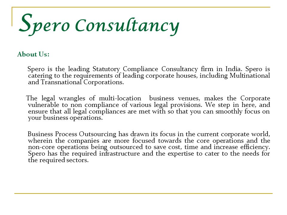 S pero Consultancy About Us: Spero is the leading Statutory Compliance Consultancy firm in India.