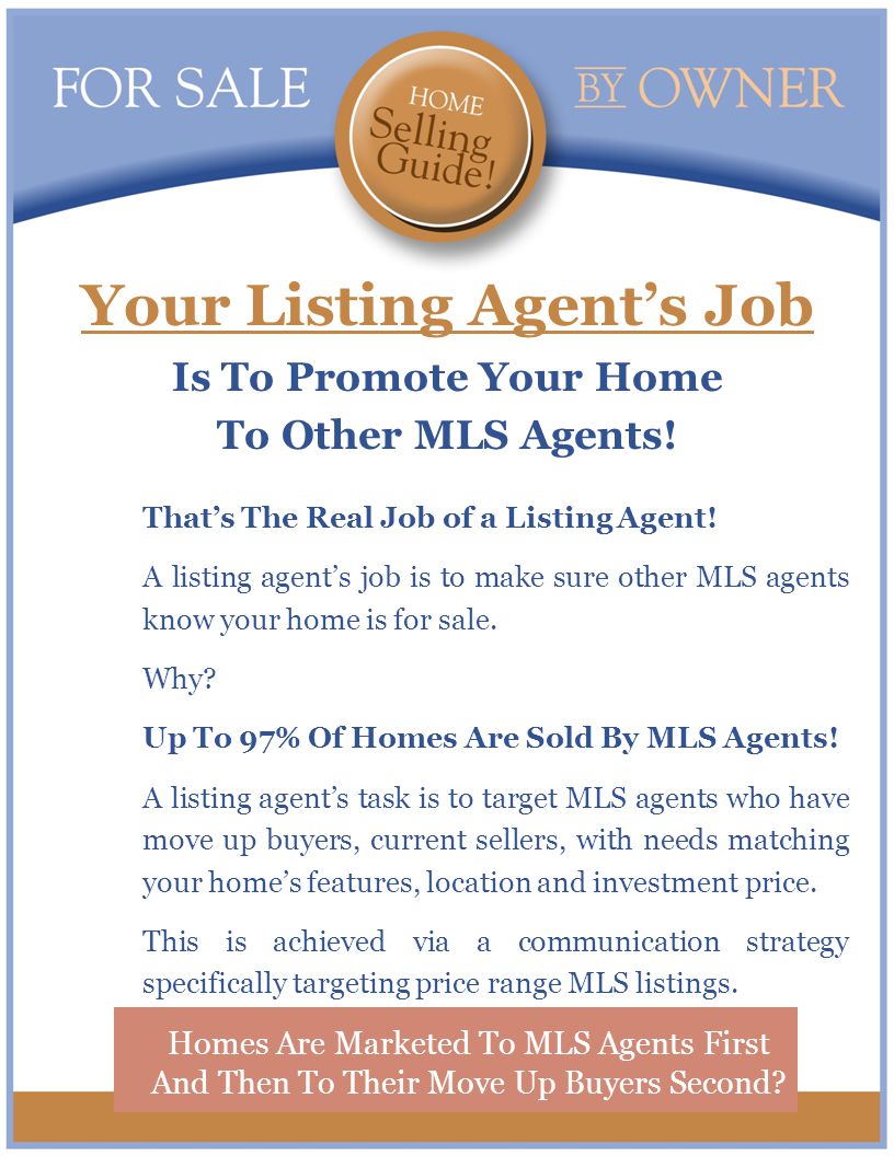 Your Listing Agent’s Job Is To Promote Your Home To Other MLS Agents.