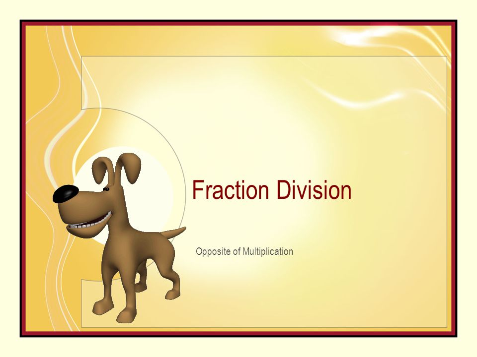 Fraction Division Opposite of Multiplication