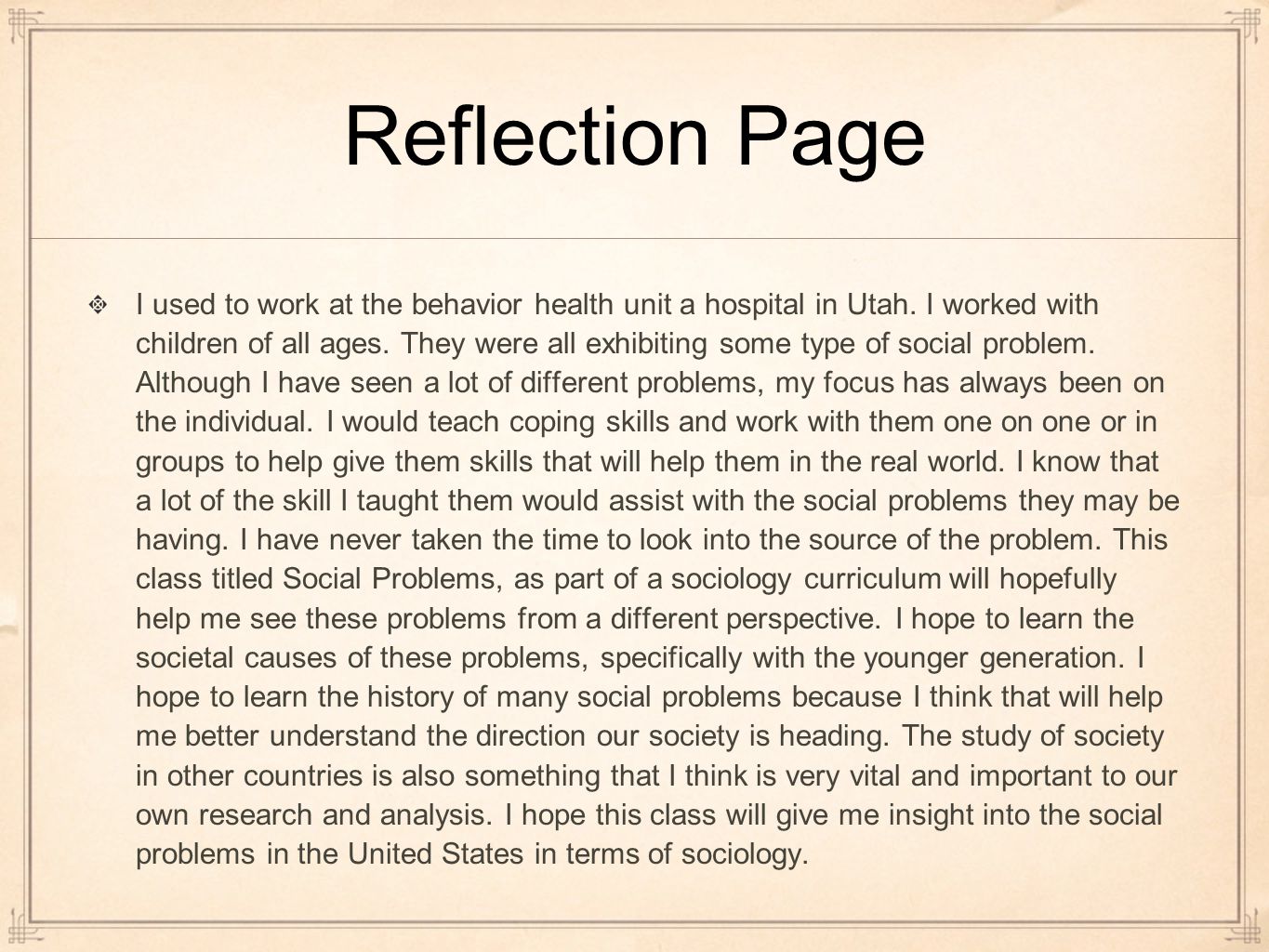 Reflection Page I used to work at the behavior health unit a hospital in Utah.