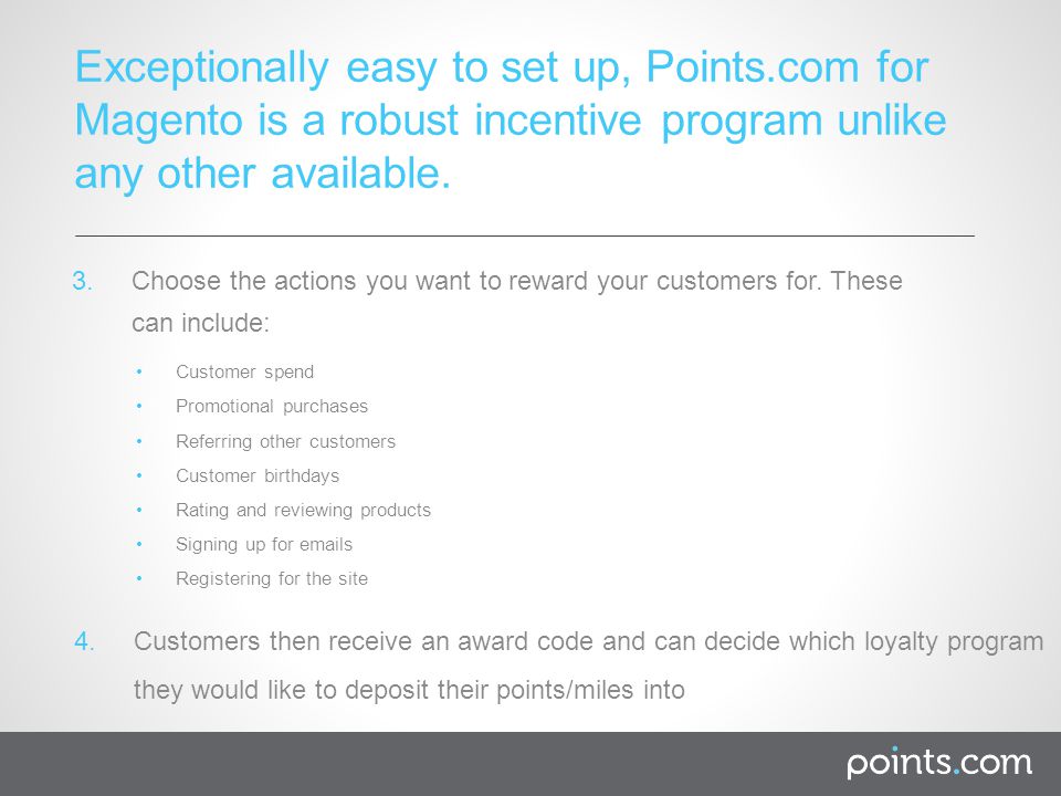 3.Choose the actions you want to reward your customers for.