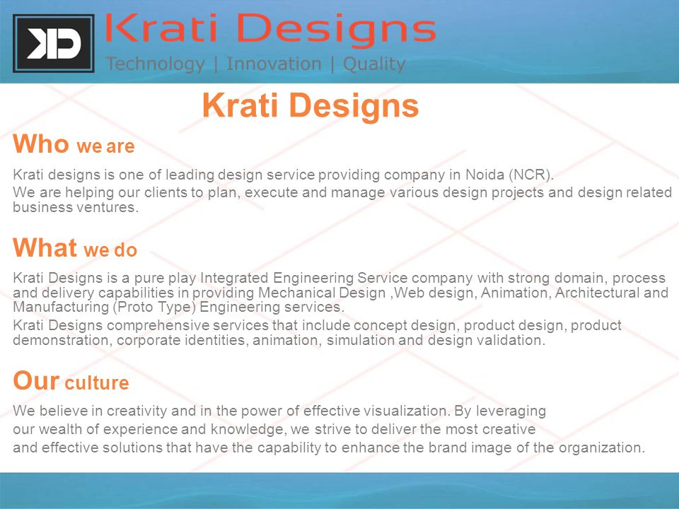 Who we are Krati designs is one of leading design service providing company in Noida (NCR).
