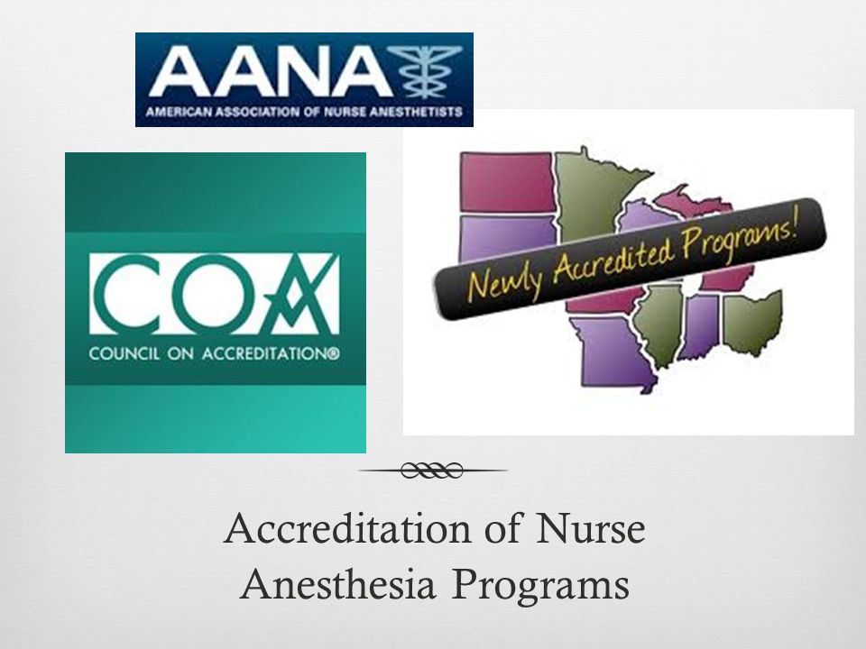 Accreditation of Nurse Anesthesia Programs