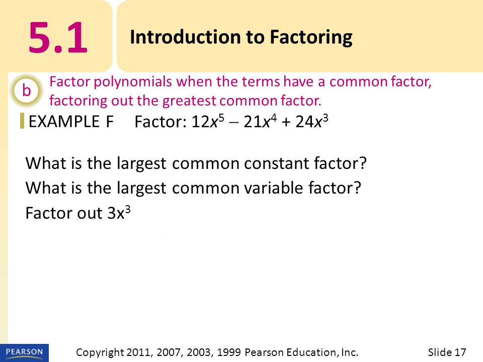 EXAMPLE What is the largest common constant factor.