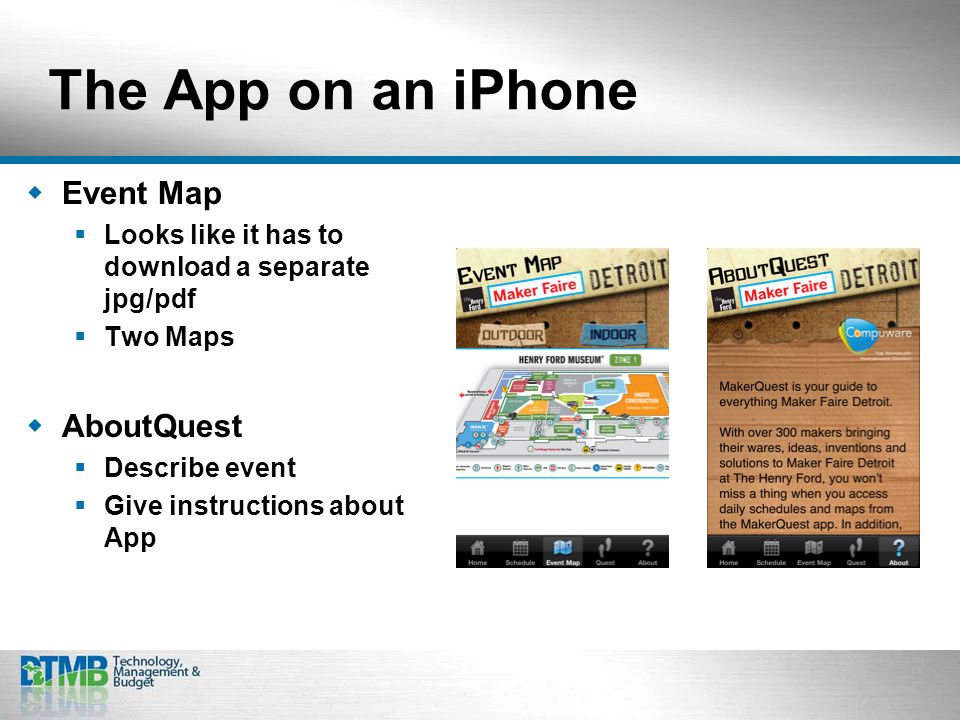 The App on an iPhone  Event Map  Looks like it has to download a separate jpg/pdf  Two Maps  AboutQuest  Describe event  Give instructions about App
