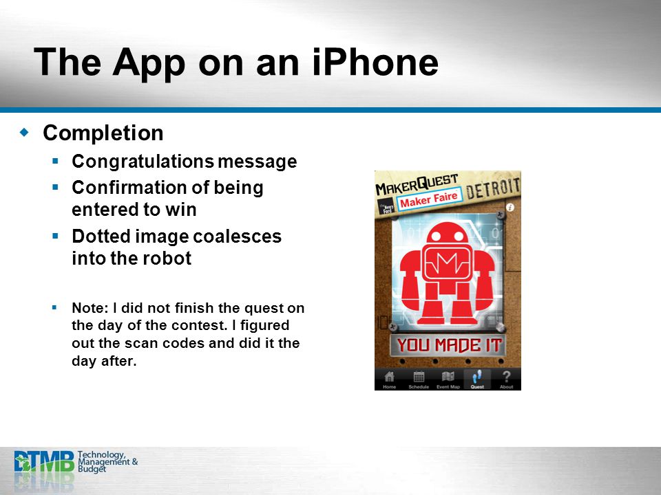 The App on an iPhone  Completion  Congratulations message  Confirmation of being entered to win  Dotted image coalesces into the robot  Note: I did not finish the quest on the day of the contest.
