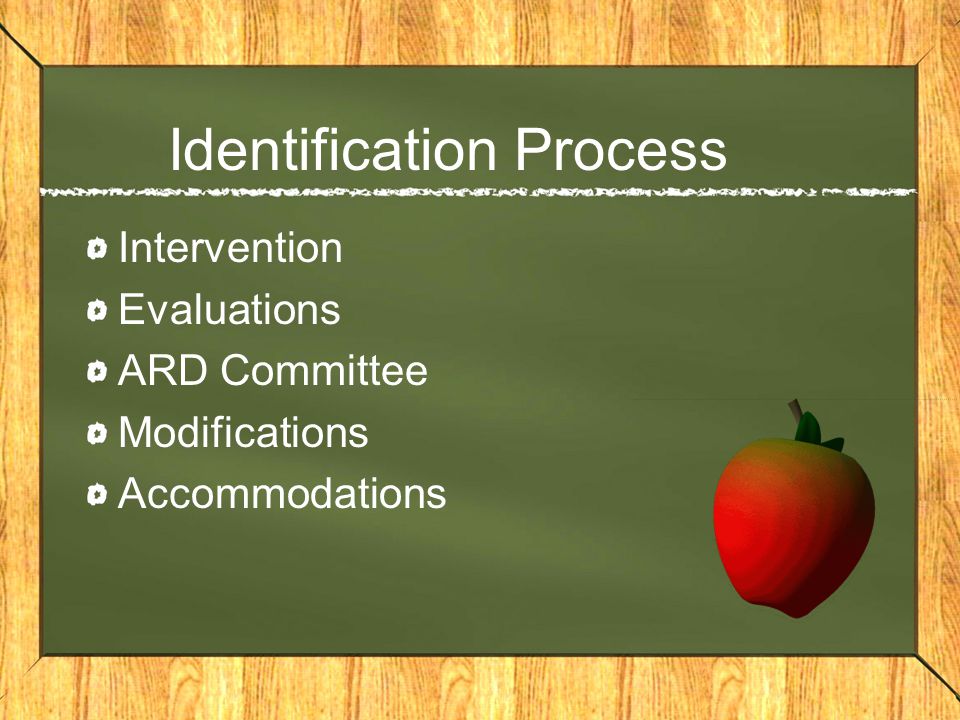 Identification Process Intervention Evaluations ARD Committee Modifications Accommodations