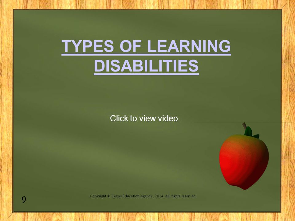 TYPES OF LEARNING DISABILITIES Click to view video.