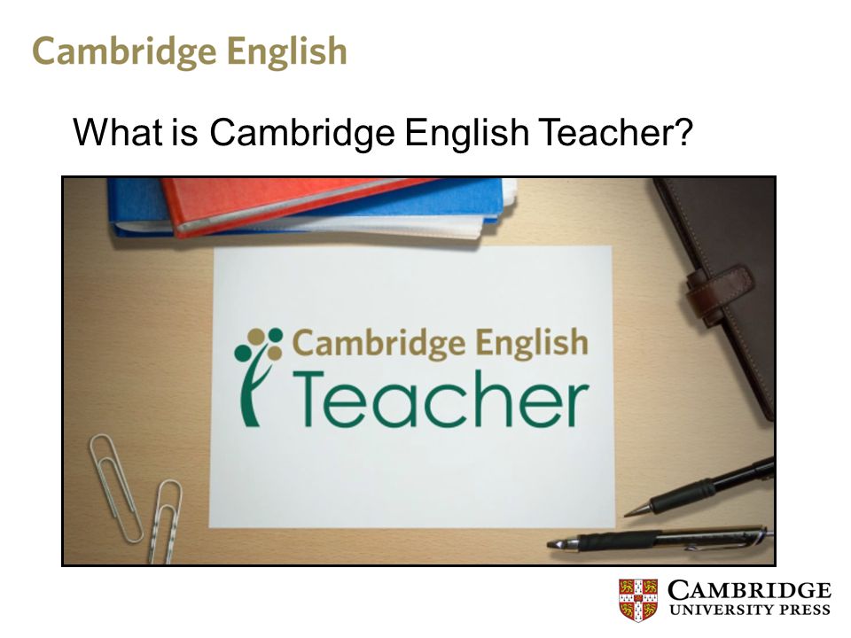 What is Cambridge English Teacher