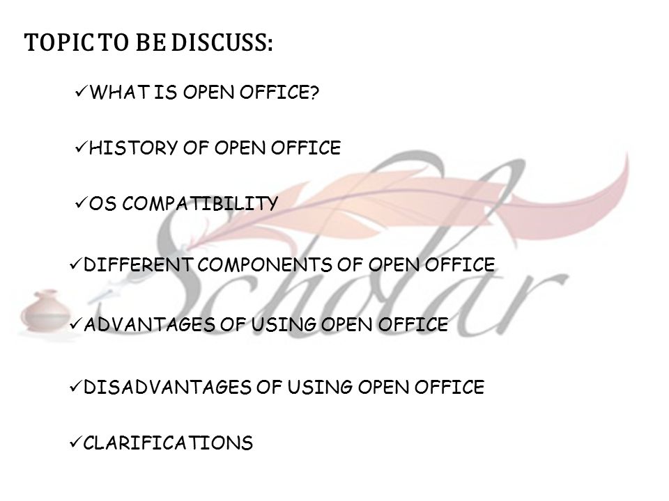 TOPIC TO BE DISCUSS: WHAT IS OPEN OFFICE.