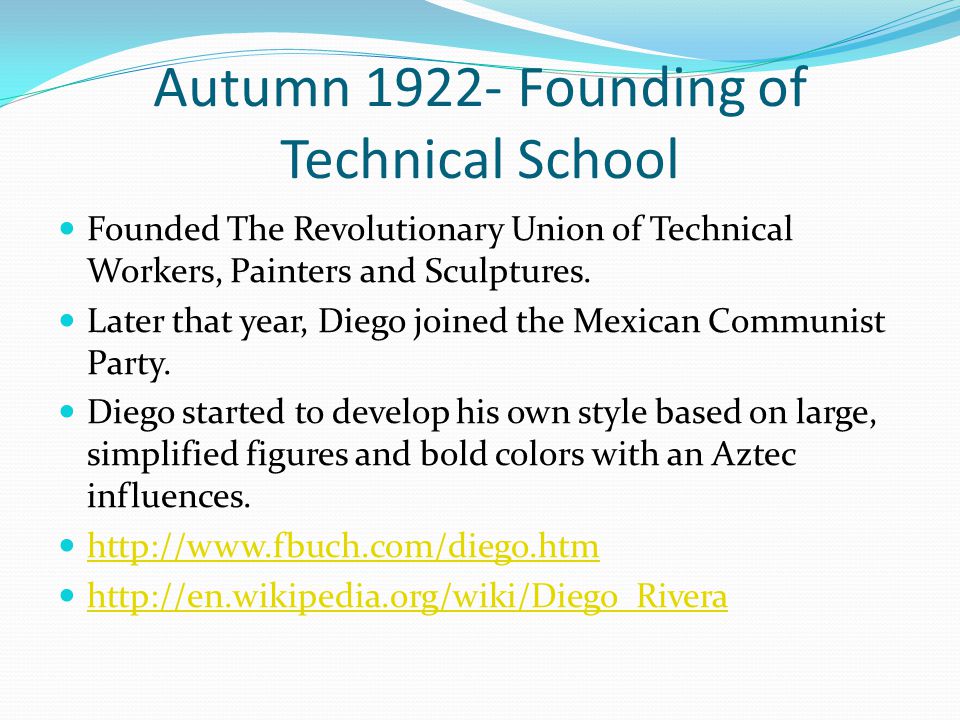 Autumn Founding of Technical School Founded The Revolutionary Union of Technical Workers, Painters and Sculptures.