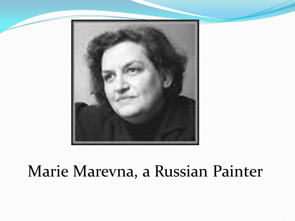 Marie Marevna, a Russian Painter