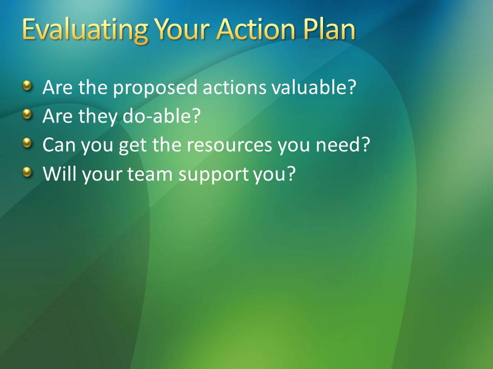 Are the proposed actions valuable. Are they do-able.