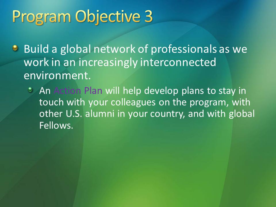 Build a global network of professionals as we work in an increasingly interconnected environment.