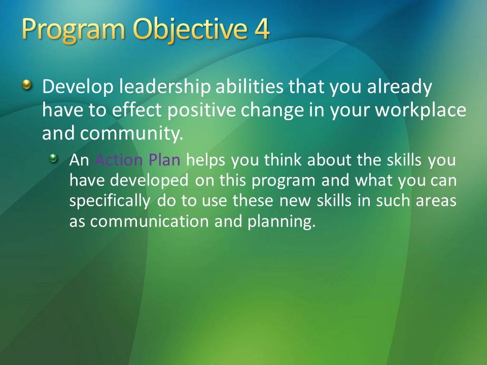 Develop leadership abilities that you already have to effect positive change in your workplace and community.
