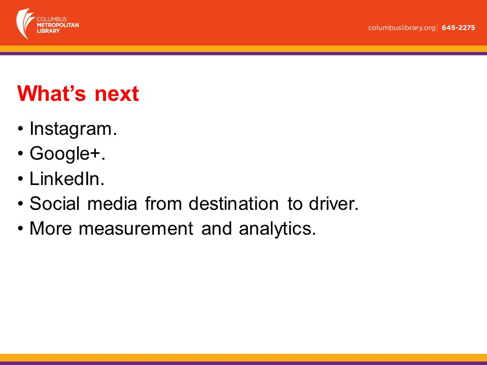 What’s next Instagram. Google+. LinkedIn. Social media from destination to driver.