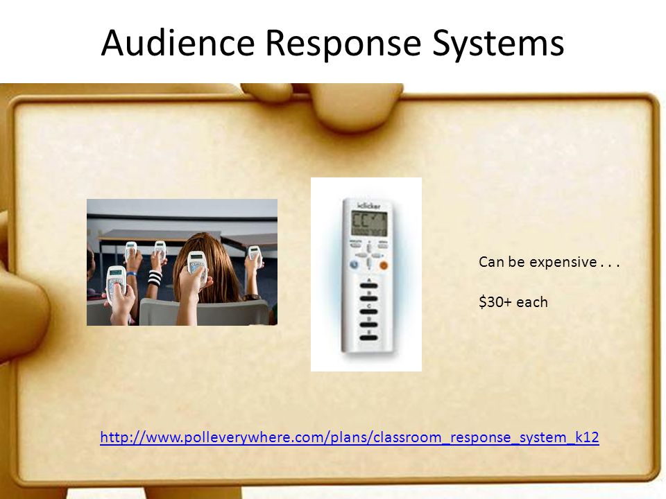 Audience Response Systems Can be expensive...