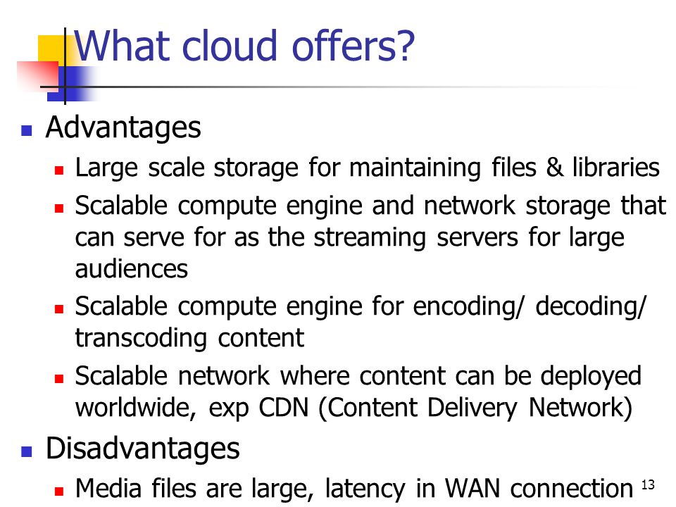 What cloud offers.
