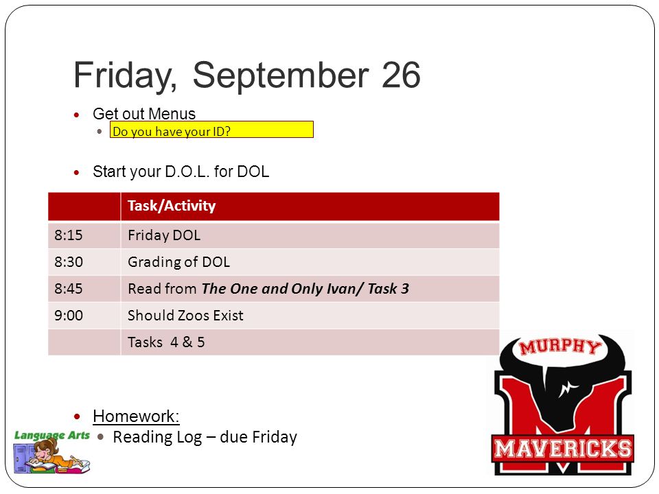 Friday, September 26 Get out Menus Do you have your ID.