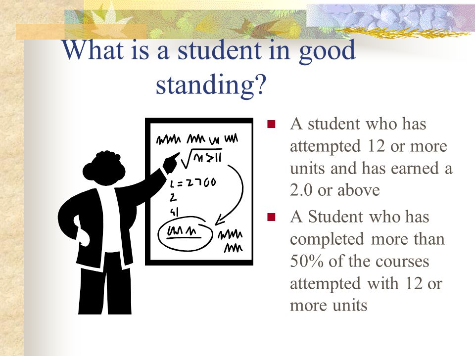 What is a student in good standing.