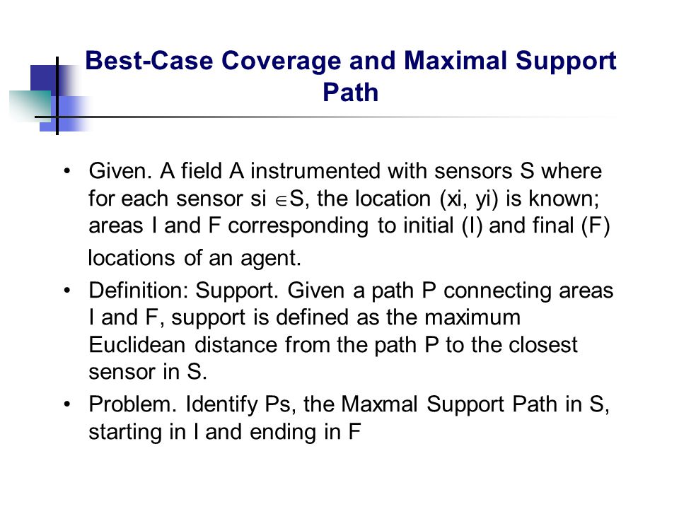 Best-Case Coverage and Maximal Support Path Given.
