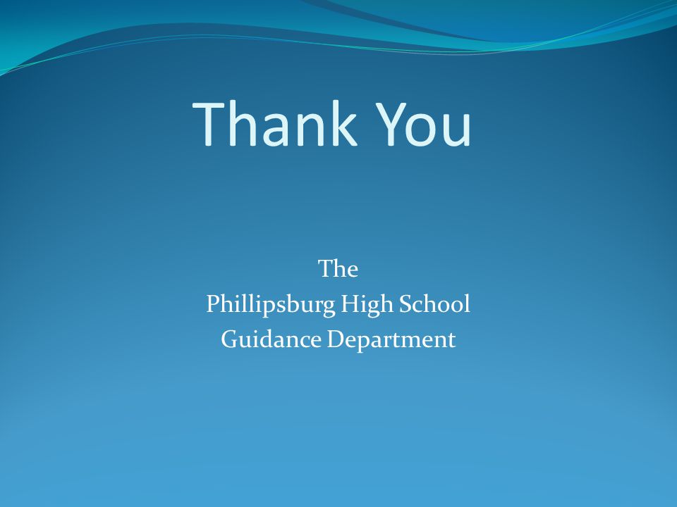 Thank You The Phillipsburg High School Guidance Department