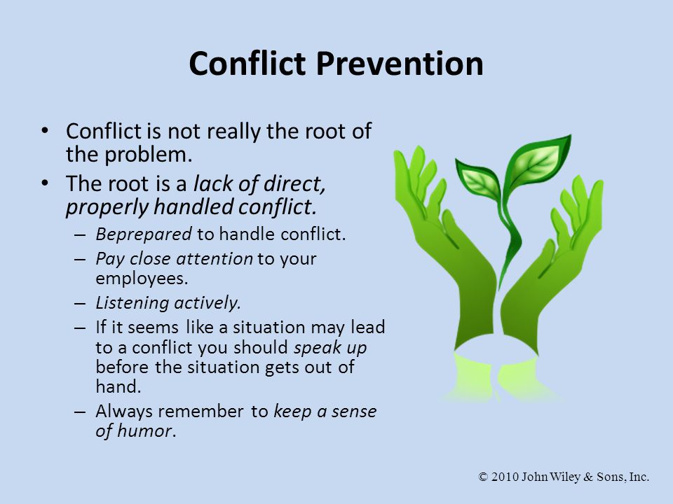 Conflict Prevention Conflict is not really the root of the problem.