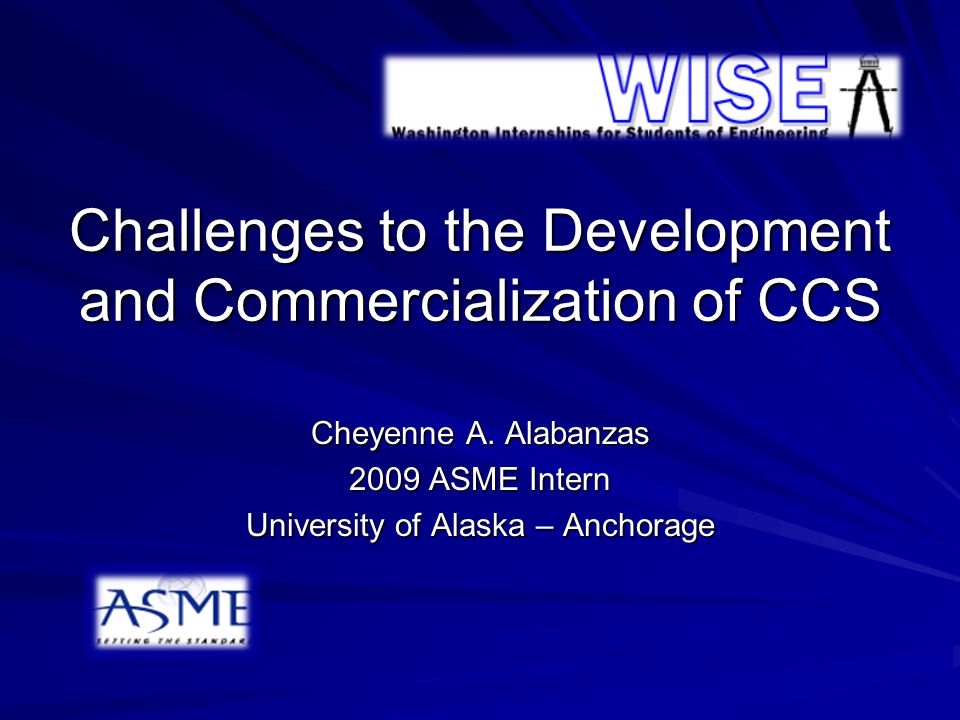 Challenges to the Development and Commercialization of CCS Cheyenne A.