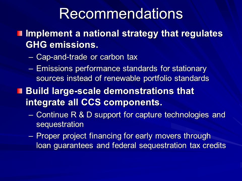 Recommendations Implement a national strategy that regulates GHG emissions.
