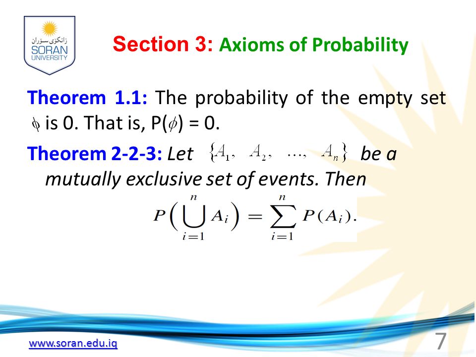 Section 3: Axioms of Probability Theorem 1.1: The probability of the empty set is 0.