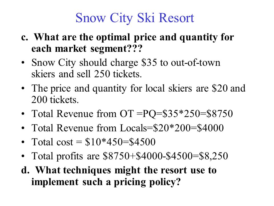 c. What are the optimal price and quantity for each market segment .