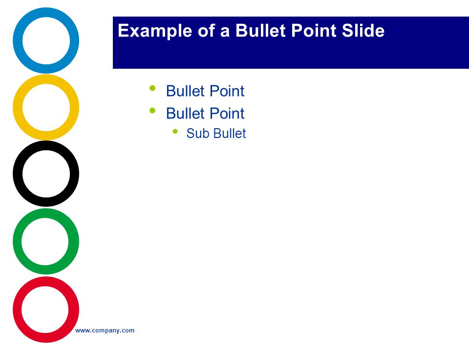Example of a Bullet Point Slide Bullet Point Sub Bullet Company LOGO