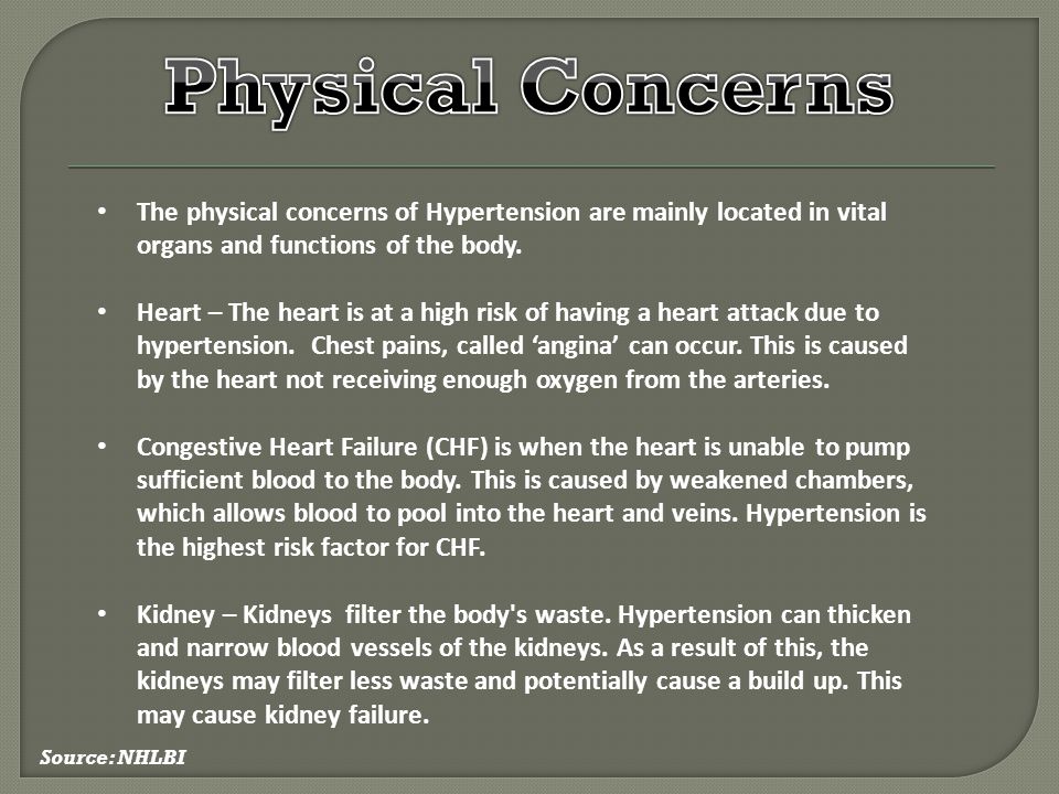 The physical concerns of Hypertension are mainly located in vital organs and functions of the body.