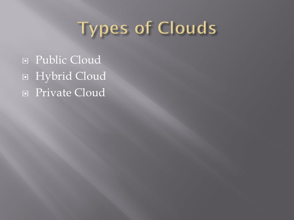  Public Cloud  Hybrid Cloud  Private Cloud