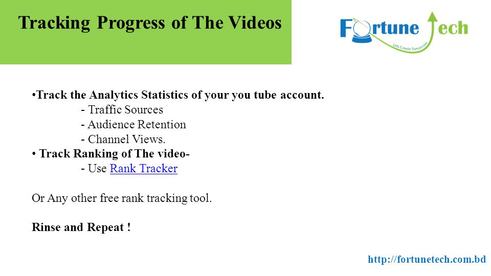 Tracking Progress of The Videos Track the Analytics Statistics of your you tube account.