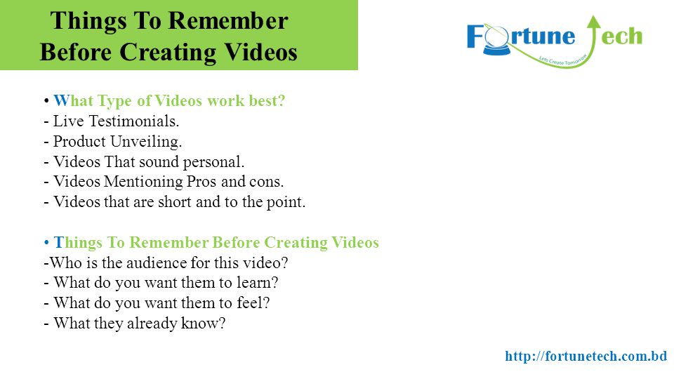 Things To Remember Before Creating Videos What Type of Videos work best.