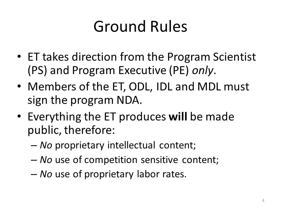 Ground Rules ET takes direction from the Program Scientist (PS) and Program Executive (PE) only.