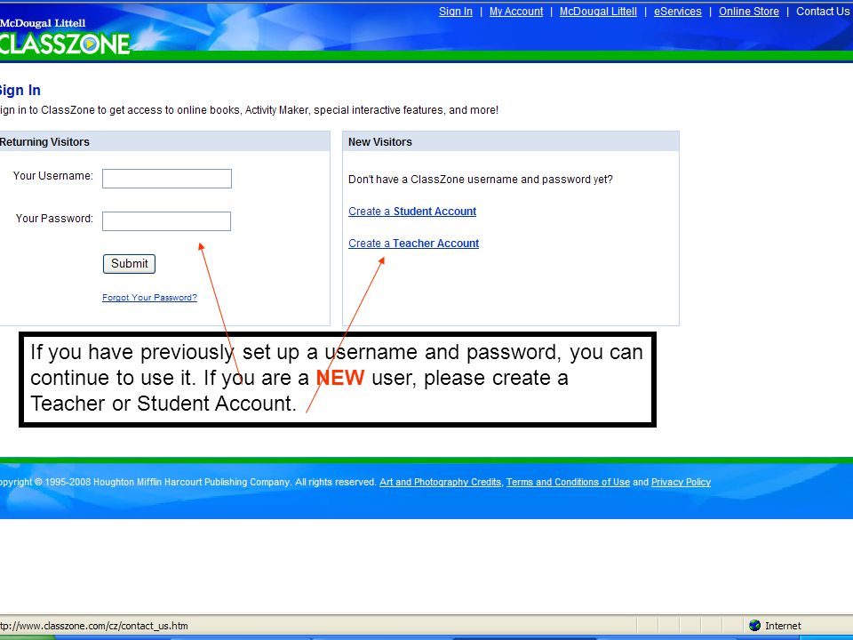 If you have previously set up a username and password, you can continue to use it.