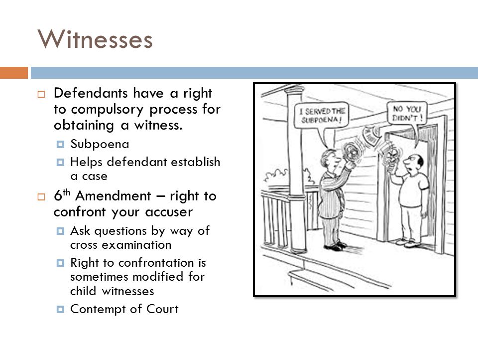 Witnesses  Defendants have a right to compulsory process for obtaining a witness.