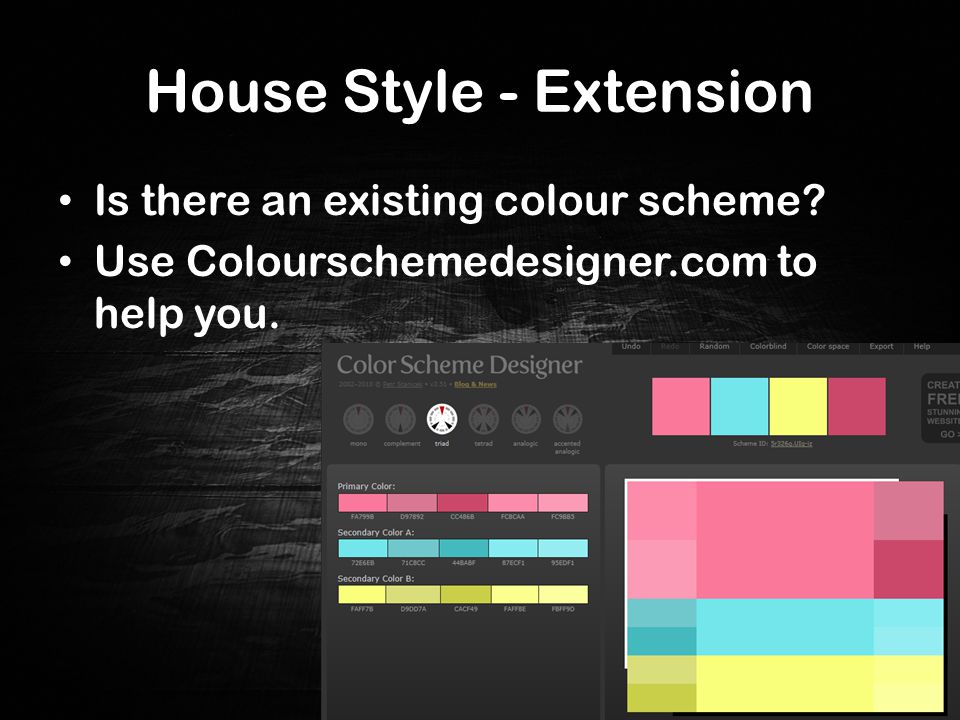 House Style - Extension Is there an existing colour scheme.