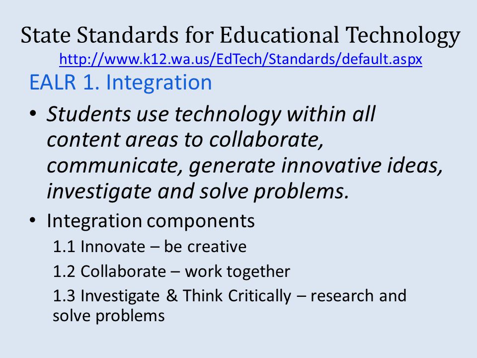 State Standards for Educational Technology     EALR 1.