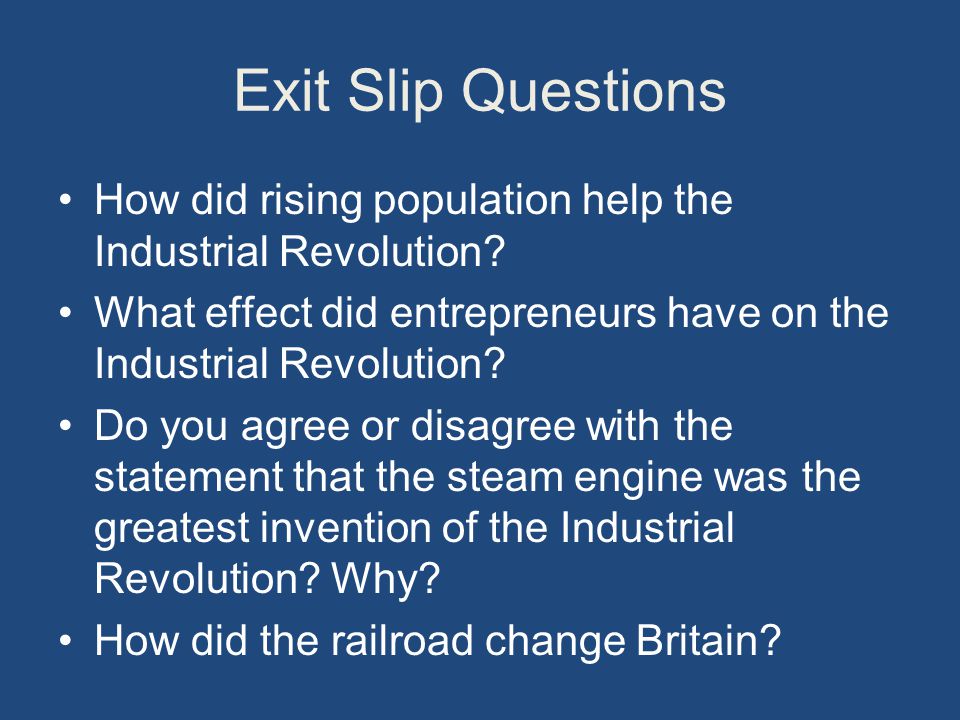 Exit Slip Questions How did rising population help the Industrial Revolution.