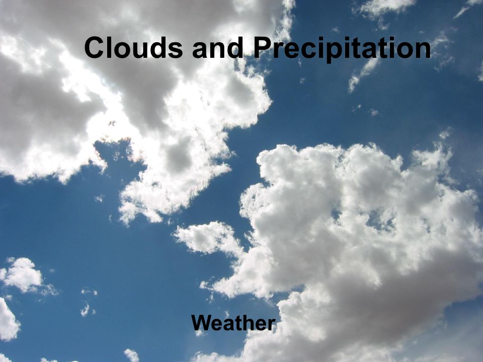 Clouds and Precipitation Weather