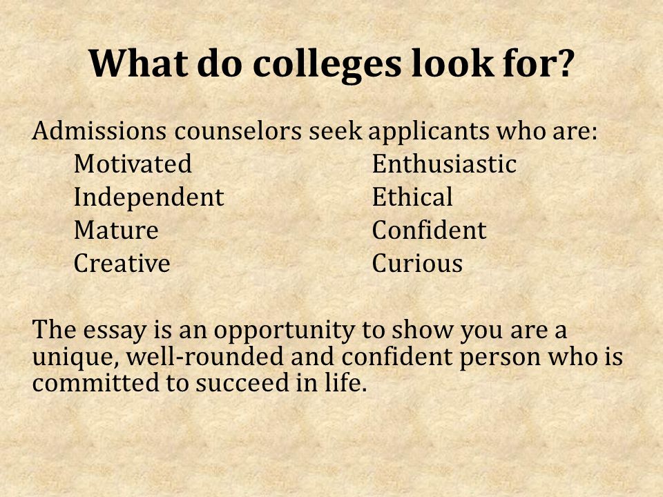 What do colleges look for.